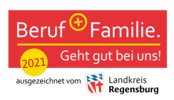 Siegel "Beruf und Familie - Geht gut bei uns 2021" des Landkreises Regensburg